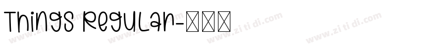 Things Regular字体转换 Things Regular字体转换